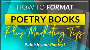 The Complete Guide to Self-Publishing Your Poetry